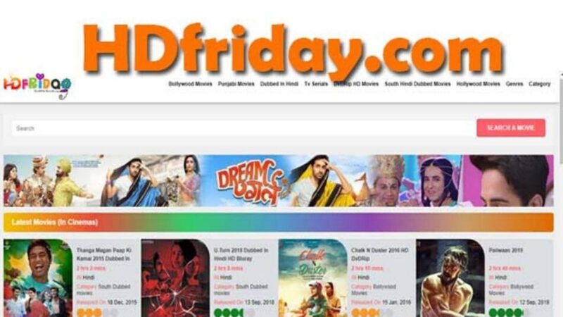 Hdfriday Free Online Movies Download, Latest Bollywood Movies at Hdfriday Illegal Website