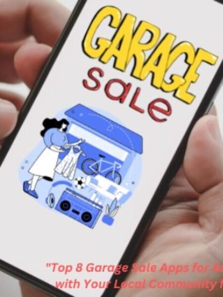 Top 8 Garage Sale Apps for Android and iOS: Connect with Your Local Community for Buying and Selling"